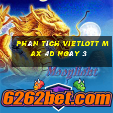 phân tích vietlott Max 4D ngày 3