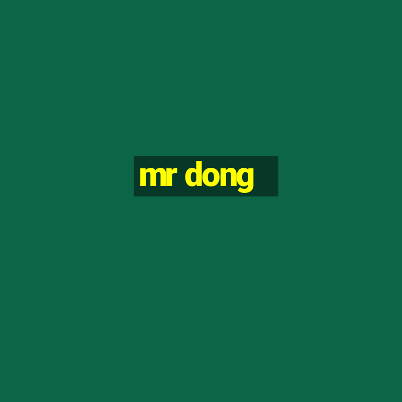 mr dong