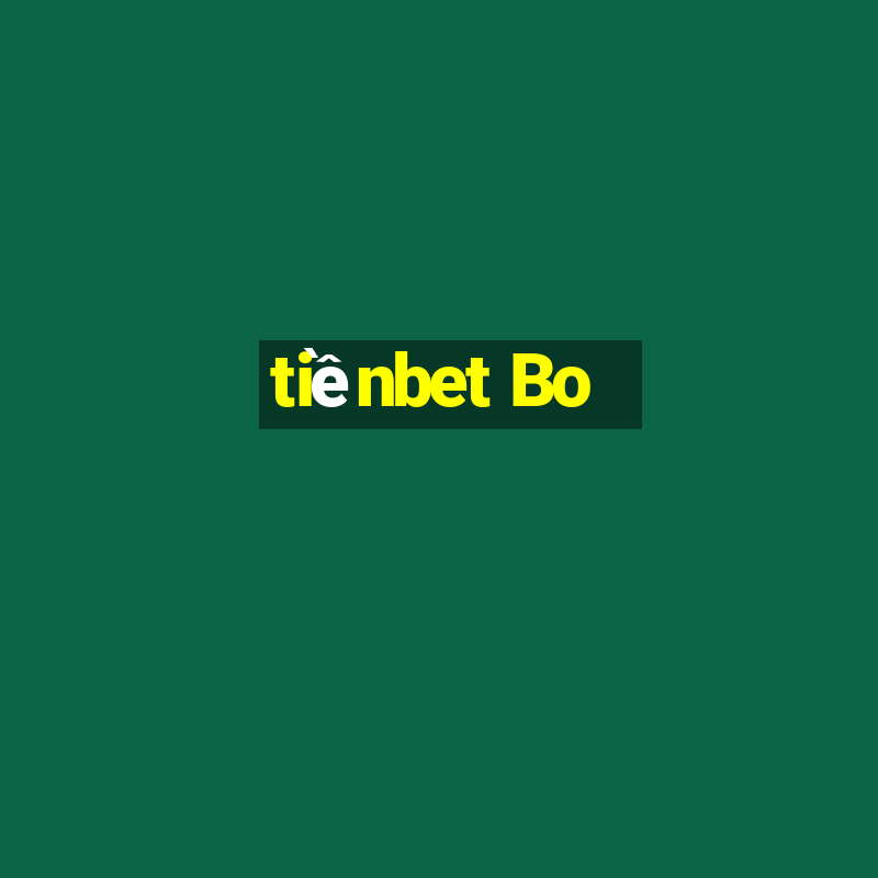 tiềnbet Bo