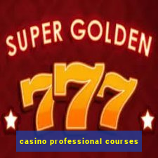 casino professional courses