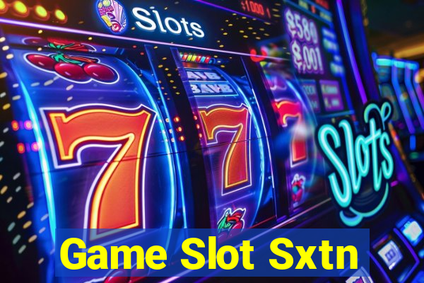 Game Slot Sxtn