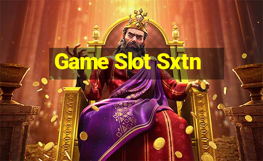 Game Slot Sxtn