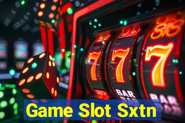 Game Slot Sxtn