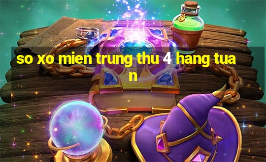 so xo mien trung thu 4 hang tuan