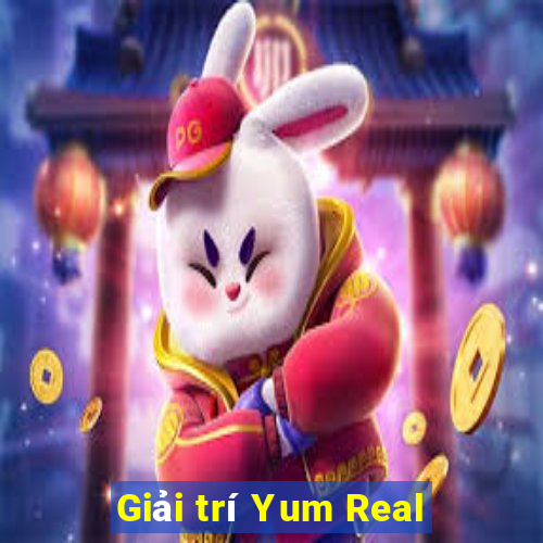 Giải trí Yum Real