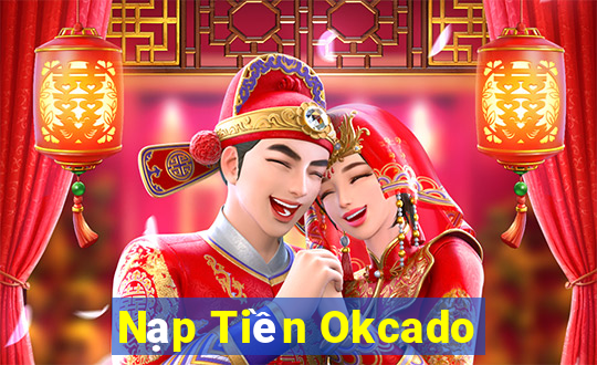 Nạp Tiền Okcado