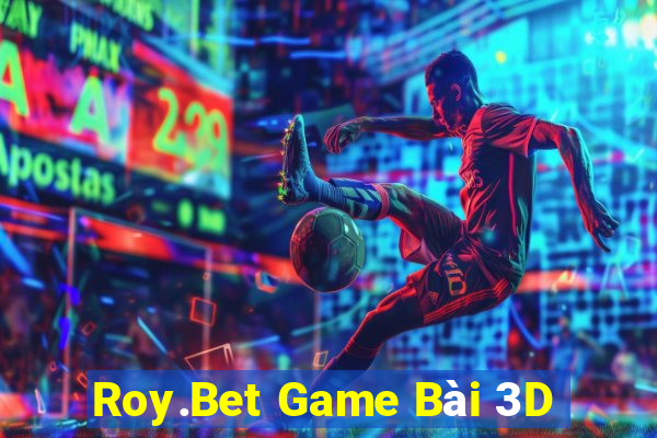 Roy.Bet Game Bài 3D