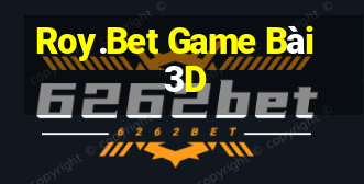 Roy.Bet Game Bài 3D