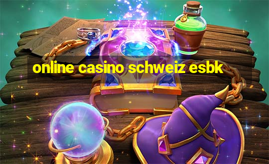 online casino schweiz esbk