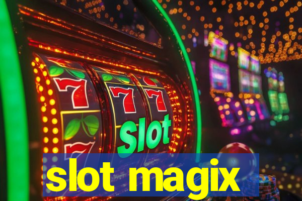 slot magix