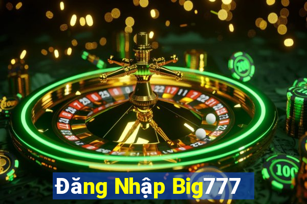 Đăng Nhập Big777