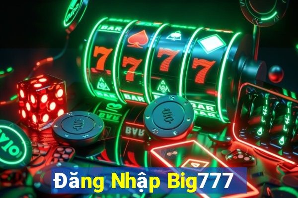 Đăng Nhập Big777