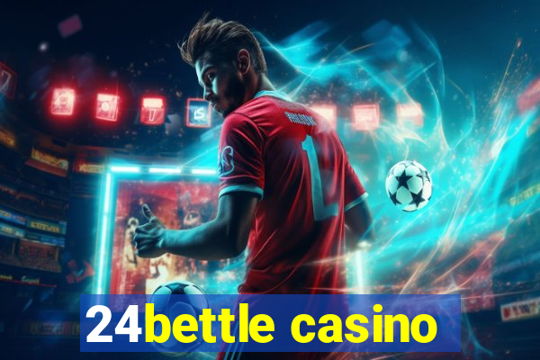 24bettle casino