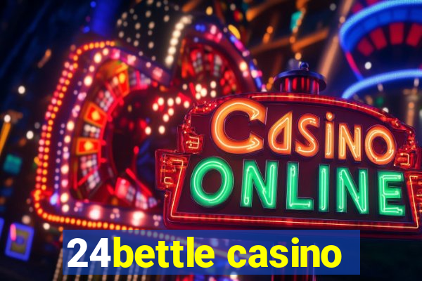 24bettle casino