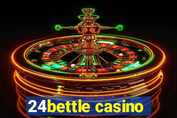 24bettle casino