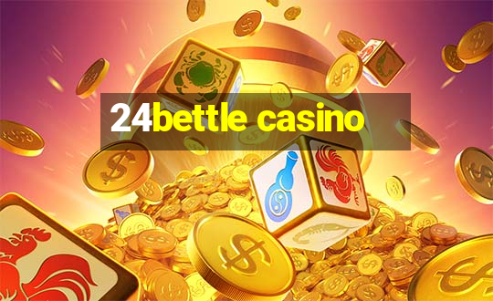 24bettle casino