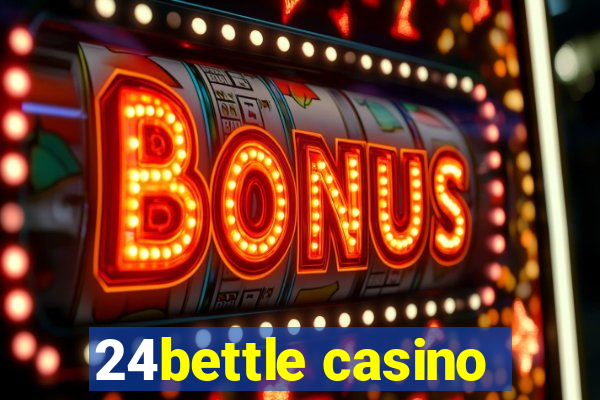 24bettle casino