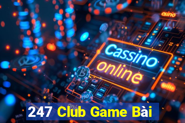 247 Club Game Bài