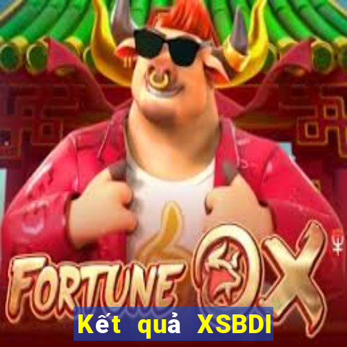 Kết quả XSBDI thứ tư