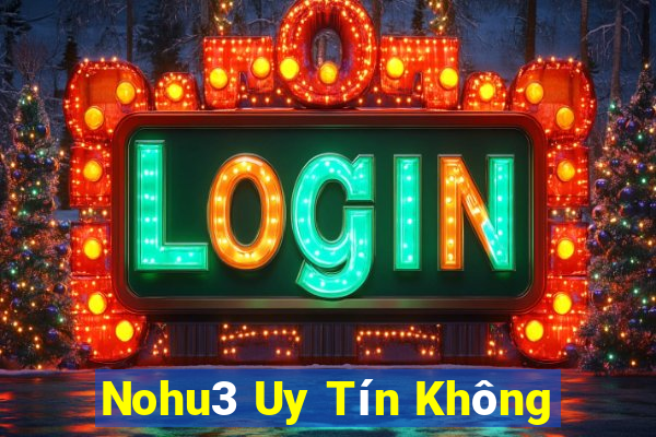 Nohu3 Uy Tín Không