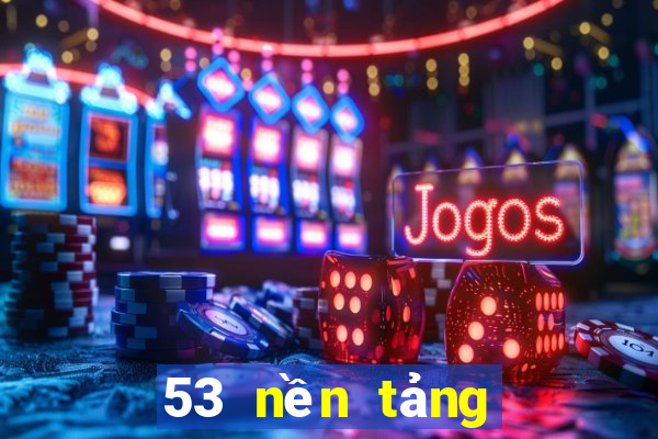 53 nền tảng xổ số