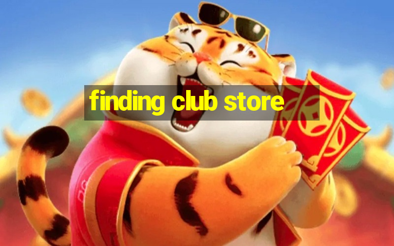 finding club store