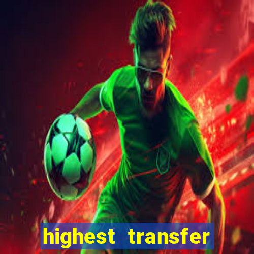 highest transfer price football