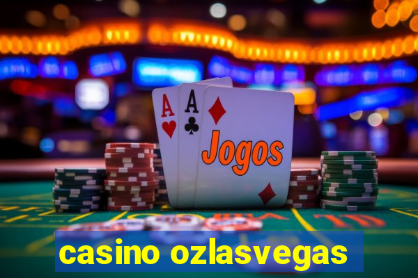 casino ozlasvegas