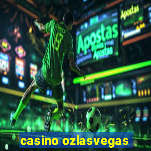 casino ozlasvegas