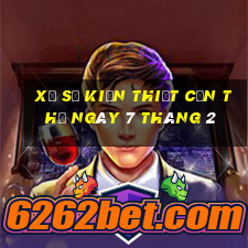 xổ số kiến thiết cần thơ ngày 7 tháng 2