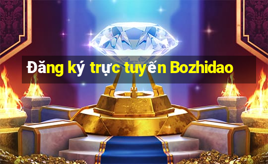 Đăng ký trực tuyến Bozhidao