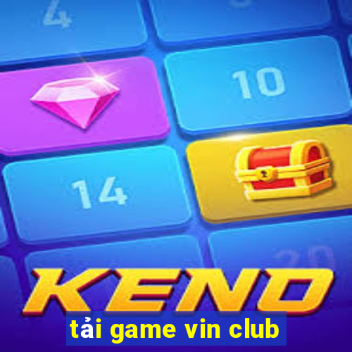 tải game vin club