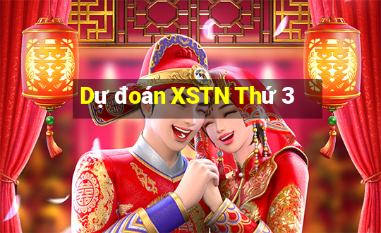 Dự đoán XSTN Thứ 3