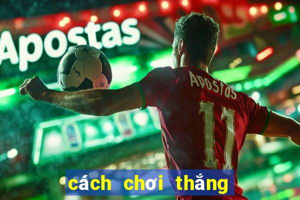 cách chơi thắng game nổ hũ