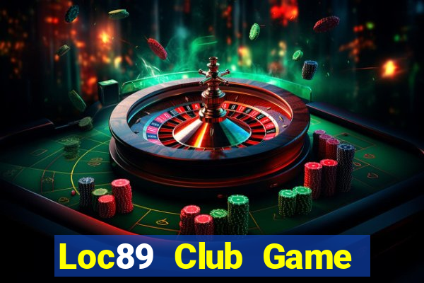 Loc89 Club Game Bài Binh 9 Cây