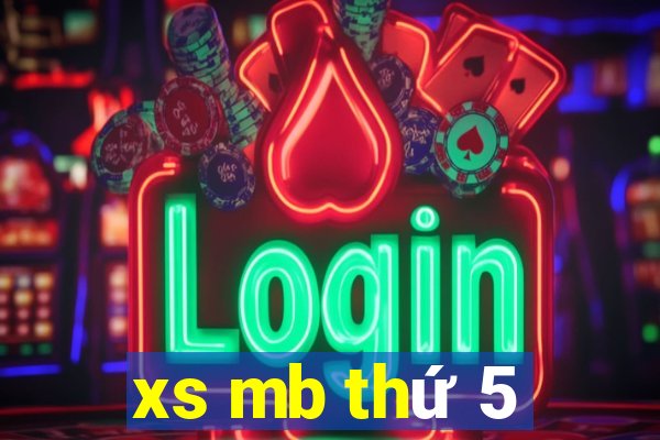 xs mb thứ 5