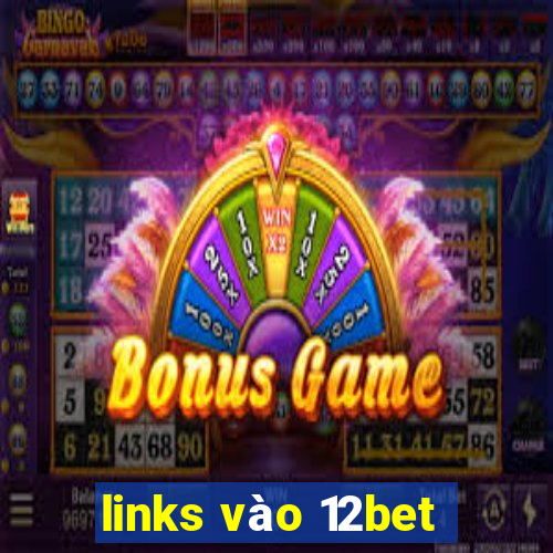 links vào 12bet