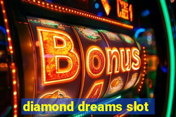 diamond dreams slot