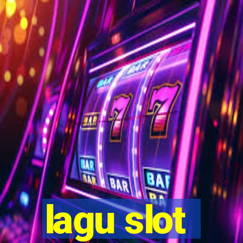 lagu slot