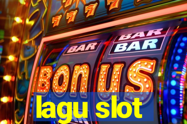 lagu slot