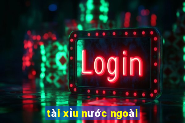 tài xỉu nước ngoài