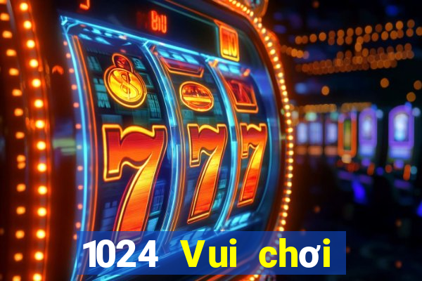 1024 Vui chơi Phần mềm Tải về