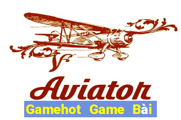 Gamehot Game Bài B52 Đổi Thưởng 2021