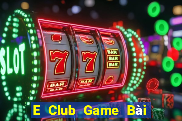 E Club Game Bài Có Code