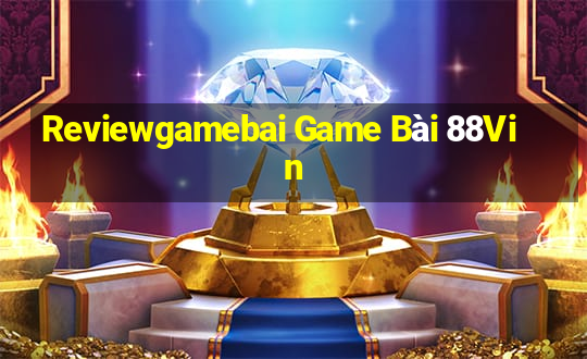 Reviewgamebai Game Bài 88Vin