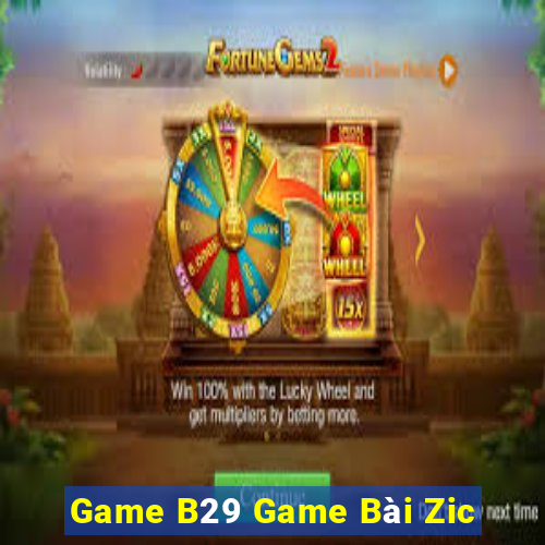 Game B29 Game Bài Zic