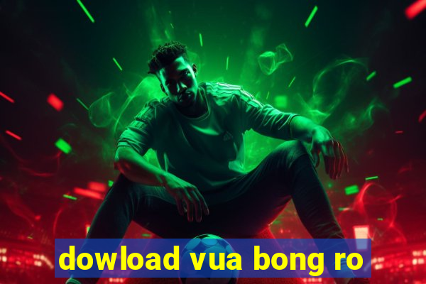 dowload vua bong ro