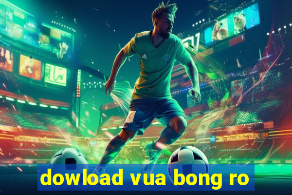 dowload vua bong ro