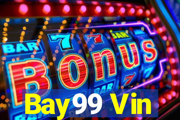 Bay99 Vin