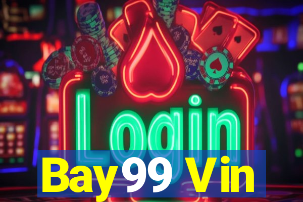 Bay99 Vin